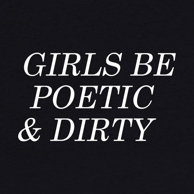 Girls Be Poetic And Dirty by sunima